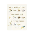 The History of Fly Fishing in Fifty Flies Abrams