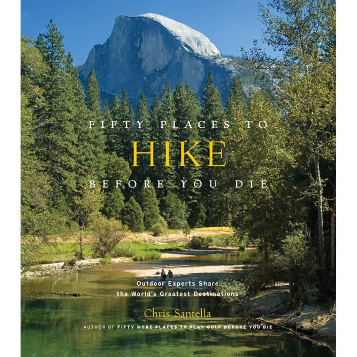 Fifty Places to Hike Before You Die Abrams
