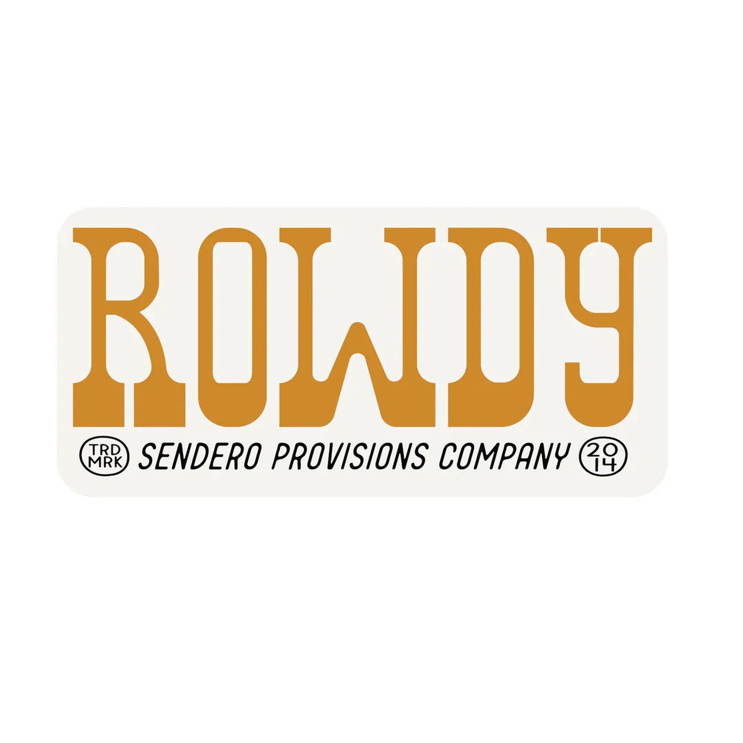 Sendero Provisions Co. 10. GIFTS|ACCESSORIES - GIFT - STICKERS Rowdy Sticker CREAM OS